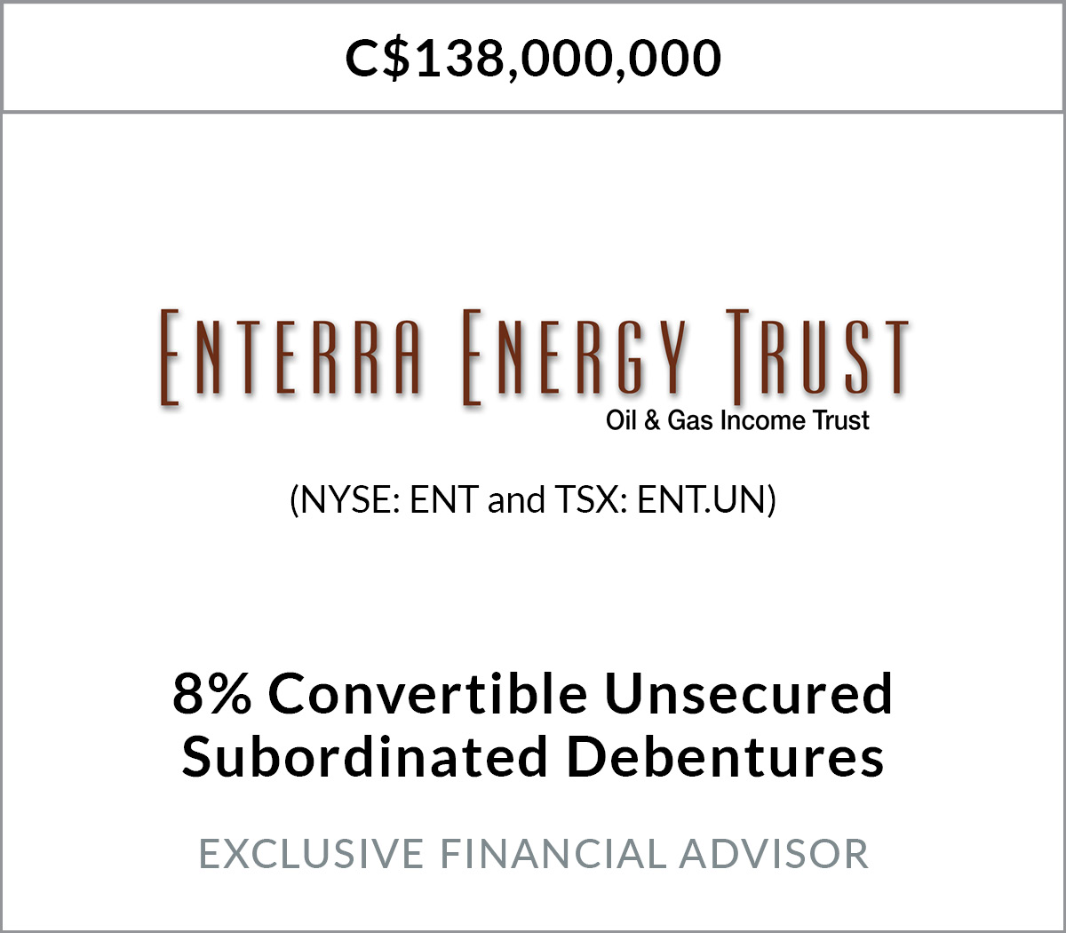 Enterra Closes $138 mm financing of trust units and convertible debentures