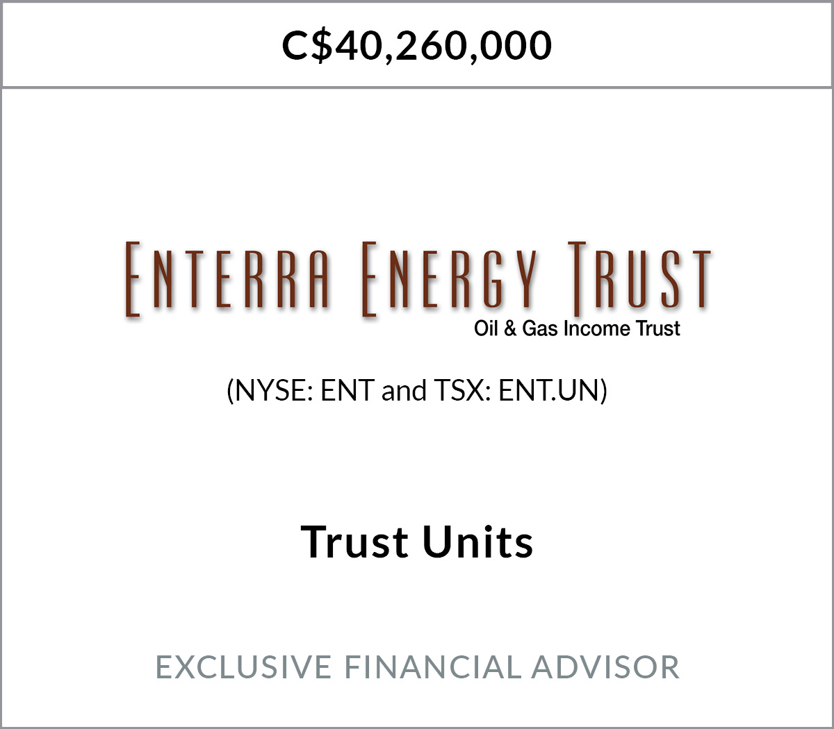 Enterra Closes $138 mm financing of trust units and convertible debentures