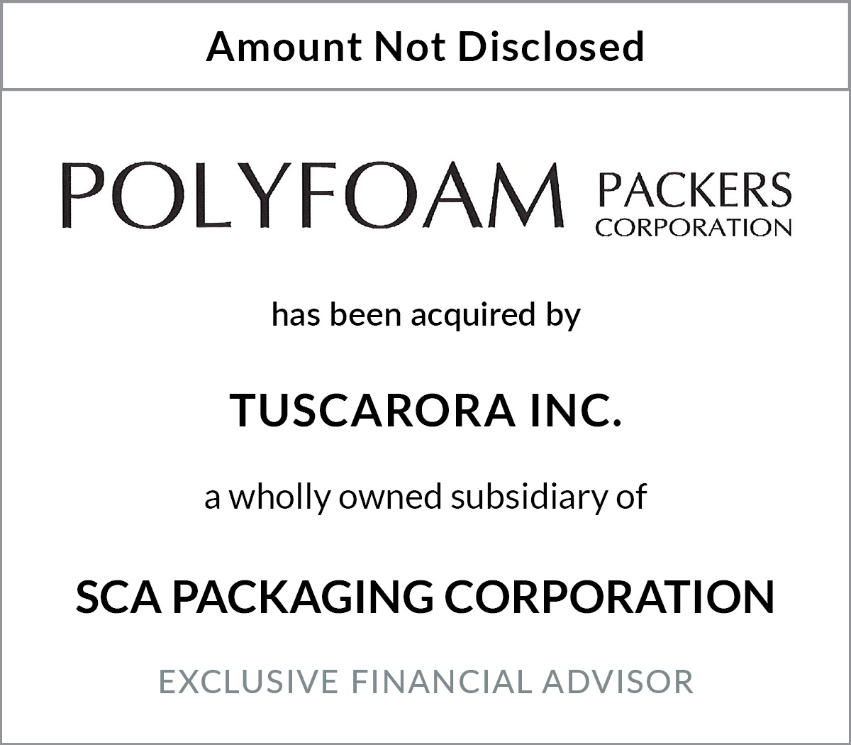 Polyfoam Packers Corporation has been acquired by Tuscarora Inc.