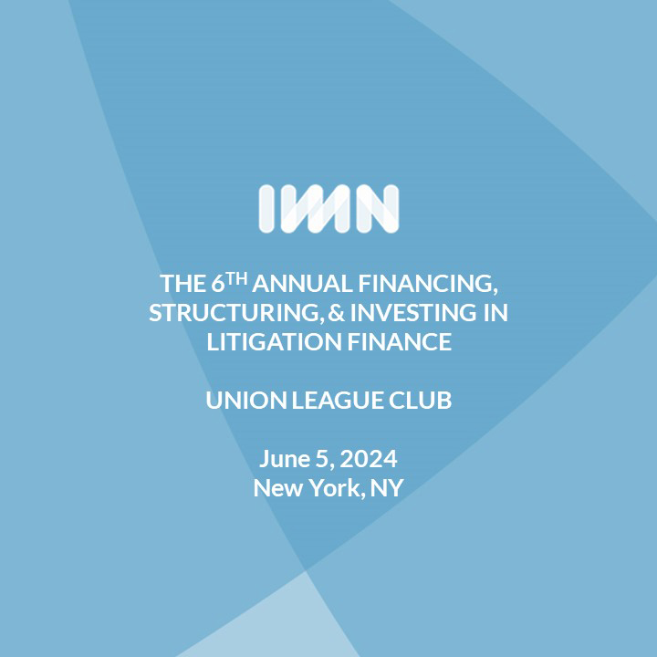 Meet Our Team at IMN's 6th Annual Financing, Structuring, & Investing in Litigation Finance